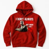 Funny Halloween I Don't Always Ch Ch Ch But When I Do I Ah Ah Ah Hoodie