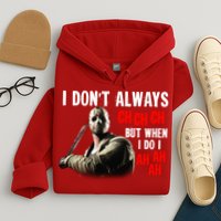 Funny Halloween I Don't Always Ch Ch Ch But When I Do I Ah Ah Ah Hoodie