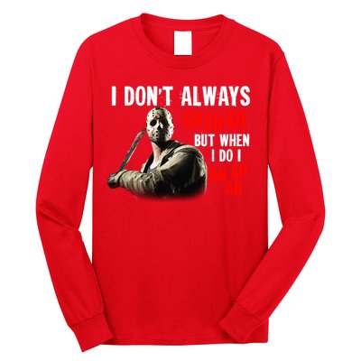 Funny Halloween I Don't Always Ch Ch Ch But When I Do I Ah Ah Ah Long Sleeve Shirt