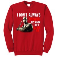 Funny Halloween I Don't Always Ch Ch Ch But When I Do I Ah Ah Ah Sweatshirt