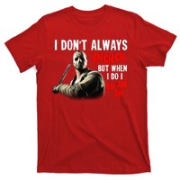 Funny Halloween I Don't Always Ch Ch Ch But When I Do I Ah Ah Ah T-Shirt