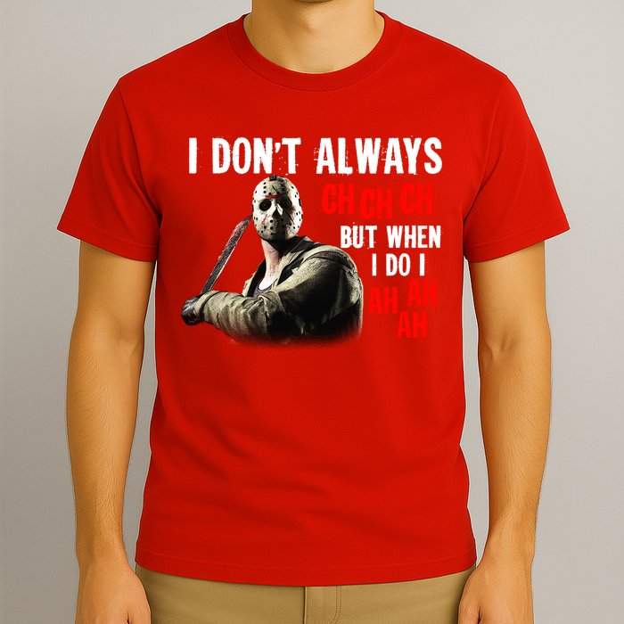 Funny Halloween I Don't Always Ch Ch Ch But When I Do I Ah Ah Ah T-Shirt