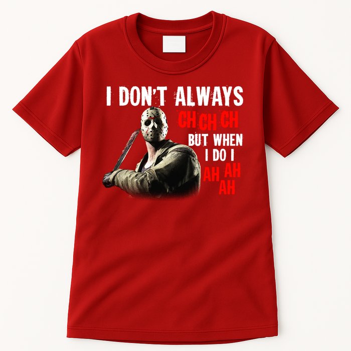 Funny Halloween I Don't Always Ch Ch Ch But When I Do I Ah Ah Ah Tall T-Shirt
