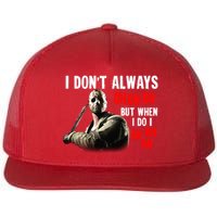Funny Halloween I Don't Always Ch Ch Ch But When I Do I Ah Ah Ah Flatbill Hat