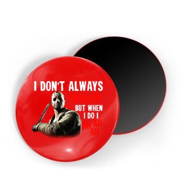 Funny Halloween I Don't Always Ch Ch Ch But When I Do I Ah Ah Ah Magnet