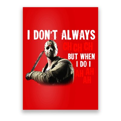 Funny Halloween I Don't Always Ch Ch Ch But When I Do I Ah Ah Ah Poster