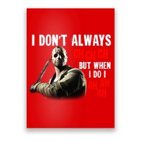 Funny Halloween I Don't Always Ch Ch Ch But When I Do I Ah Ah Ah Poster