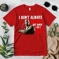 Funny Halloween I Don't Always Ch Ch Ch But When I Do I Ah Ah Ah Premium T-Shirt