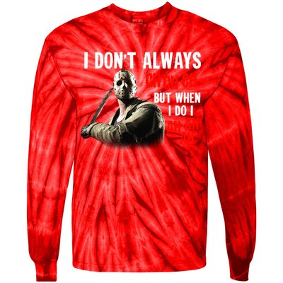 Funny Halloween I Don't Always Ch Ch Ch But When I Do I Ah Ah Ah Tie-Dye Long Sleeve Shirt