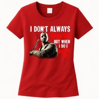 Funny Halloween I Don't Always Ch Ch Ch But When I Do I Ah Ah Ah Womens T-Shirt