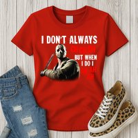 Funny Halloween I Don't Always Ch Ch Ch But When I Do I Ah Ah Ah Womens T-Shirt