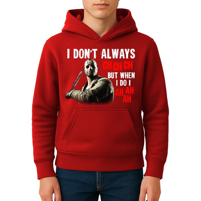 Funny Halloween I Don't Always Ch Ch Ch But When I Do I Ah Ah Ah Kids Hoodie
