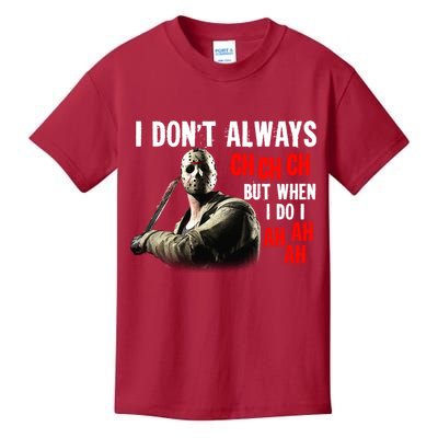 Funny Halloween I Don't Always Ch Ch Ch But When I Do I Ah Ah Ah Kids T-Shirt