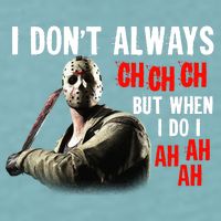 Funny Halloween I Don't Always Ch Ch Ch But When I Do I Ah Ah Ah Sueded Cloud Jersey T-Shirt