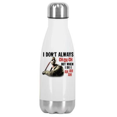 Funny Halloween I Don't Always Ch Ch Ch But When I Do I Ah Ah Ah Stainless Steel Insulated Water Bottle