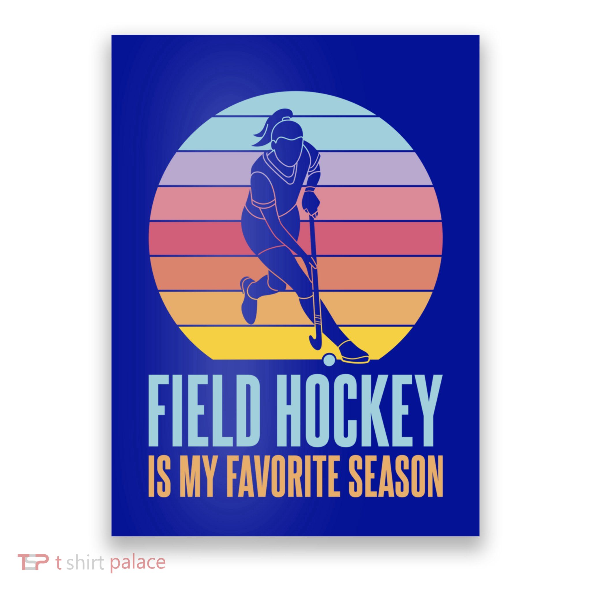 Field Hockey Is My Favorite Season Cool Gift Poster