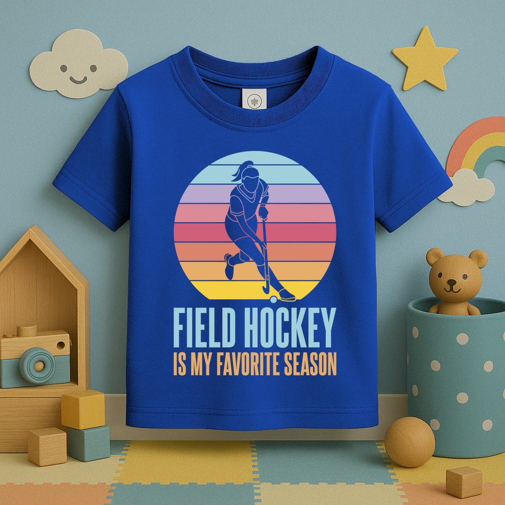 Field Hockey Is My Favorite Season Cool Gift Toddler T-Shirt
