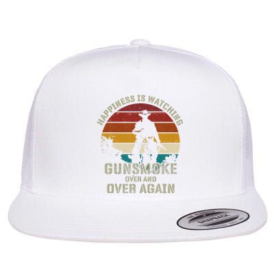 Funny Happiness Is Watching Gunsmoke Over And Over Again Cowboys Flat Bill Trucker Hat