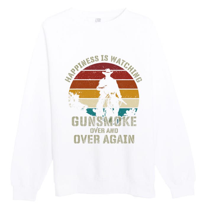 Funny Happiness Is Watching Gunsmoke Over And Over Again Cowboys Premium Crewneck Sweatshirt