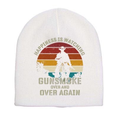 Funny Happiness Is Watching Gunsmoke Over And Over Again Cowboys Short Acrylic Beanie