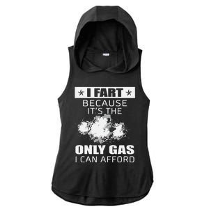 Fart Humor I Fart Because ItS The Only Gas I Can Afford Ladies PosiCharge Tri-Blend Wicking Draft Hoodie Tank