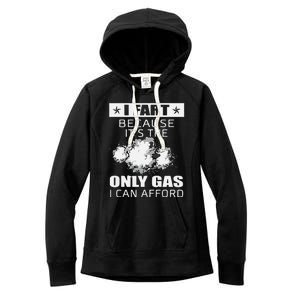 Fart Humor I Fart Because ItS The Only Gas I Can Afford Women's Fleece Hoodie