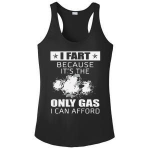 Fart Humor I Fart Because ItS The Only Gas I Can Afford Ladies PosiCharge Competitor Racerback Tank