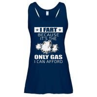 Fart Humor I Fart Because ItS The Only Gas I Can Afford Ladies Essential Flowy Tank