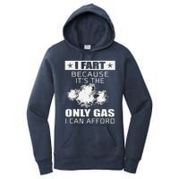 Fart Humor I Fart Because ItS The Only Gas I Can Afford Women's Pullover Hoodie