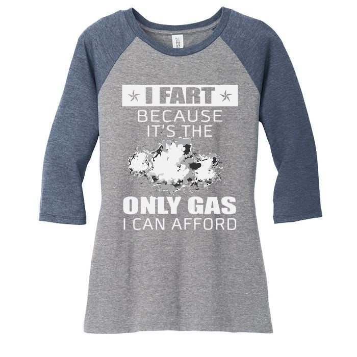 Fart Humor I Fart Because ItS The Only Gas I Can Afford Women's Tri-Blend 3/4-Sleeve Raglan Shirt