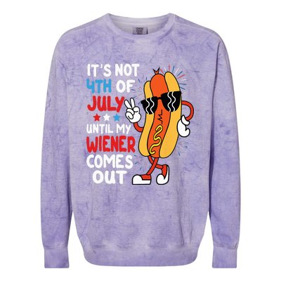 Funny Hotdog It's Not 4th of July Until My Wiener Comes Out Colorblast Crewneck Sweatshirt