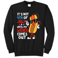 Funny Hotdog It's Not 4th of July Until My Wiener Comes Out Tall Sweatshirt