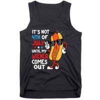 Funny Hotdog It's Not 4th of July Until My Wiener Comes Out Tank Top