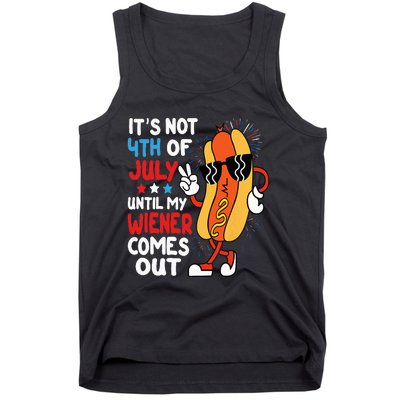 Funny Hotdog It's Not 4th of July Until My Wiener Comes Out Tank Top