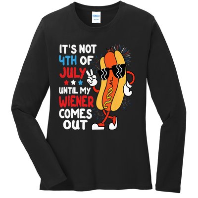 Funny Hotdog It's Not 4th of July Until My Wiener Comes Out Ladies Long Sleeve Shirt