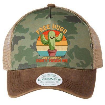 Free Hugs Just Kidding Don't Touch Me Cactus Funny Gift Legacy Tie Dye Trucker Hat