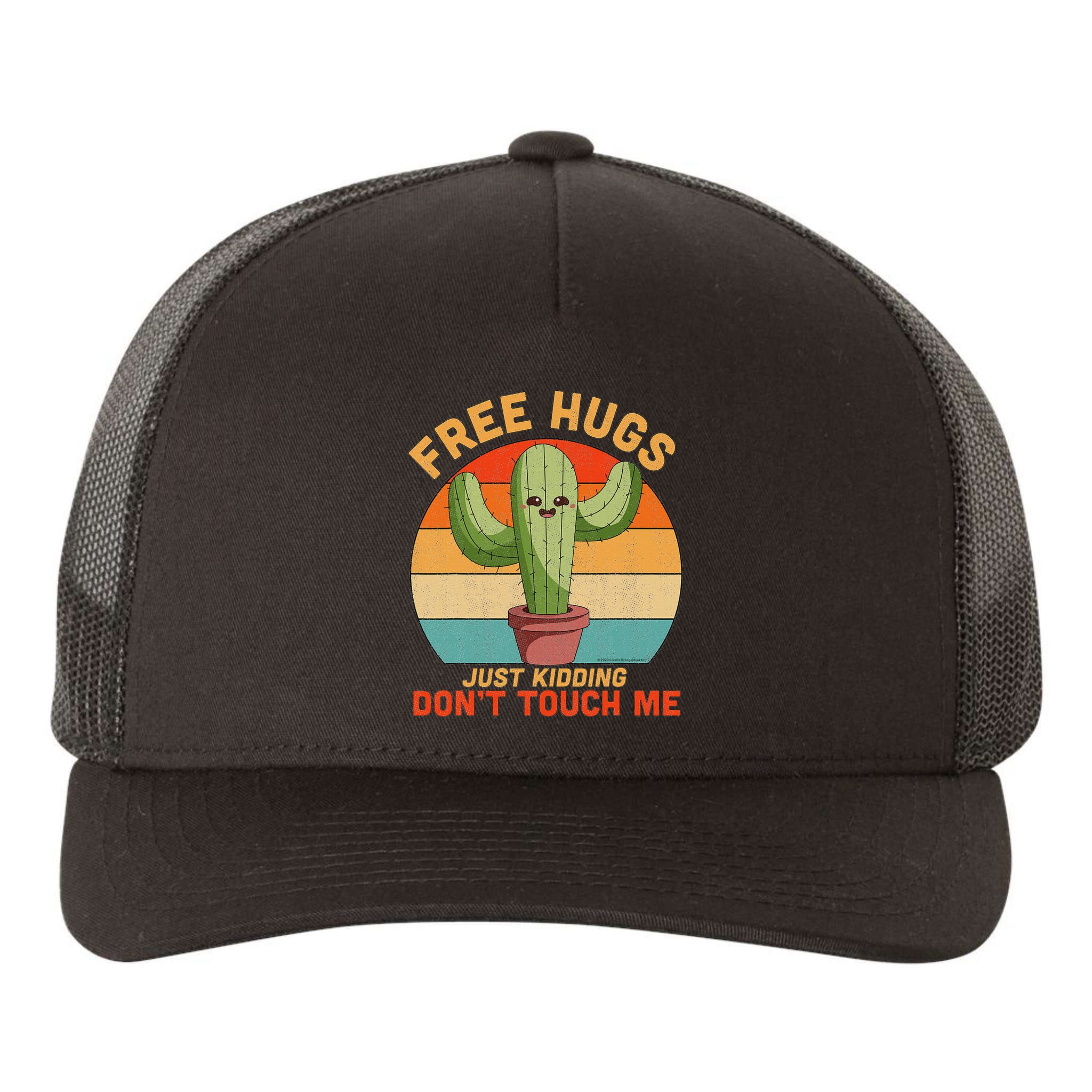 Free Hugs Just Kidding Don't Touch Me Cactus Funny Gift Yupoong Adult 5-Panel Trucker Hat