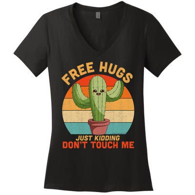 Free Hugs Just Kidding Don't Touch Me Cactus Funny Gift Women's V-Neck T-Shirt