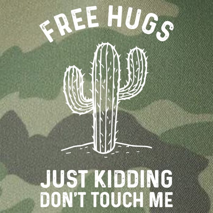 Free Hugs Just Kidding Don't Touch Me Cactus Not A Hugger TShirt Legacy Tie Dye Trucker Hat