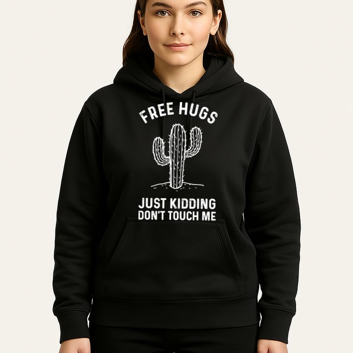 Free Hugs Just Kidding Don't Touch Me Cactus Not A Hugger TShirt Hoodie