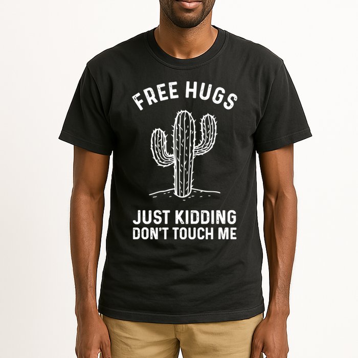 Free Hugs Just Kidding Don't Touch Me Cactus Not A Hugger TShirt Tall T-Shirt