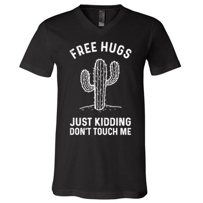 Free Hugs Just Kidding Don't Touch Me Cactus Not A Hugger TShirt V-Neck T-Shirt
