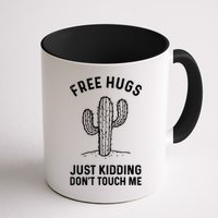 Free Hugs Just Kidding Don't Touch Me Cactus Not A Hugger TShirt Mug