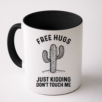 Free Hugs Just Kidding Don't Touch Me Cactus Not A Hugger TShirt Mug