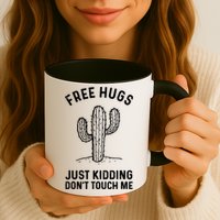 Free Hugs Just Kidding Don't Touch Me Cactus Not A Hugger TShirt Mug
