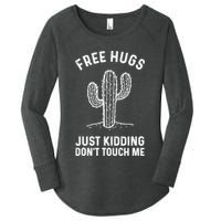 Free Hugs Just Kidding Don't Touch Me Cactus Not A Hugger TShirt Women's Perfect Tri Tunic Long Sleeve Shirt