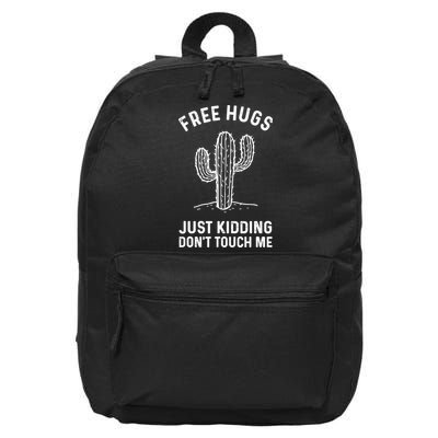 Free Hugs Just Kidding Don't Touch Me Cactus Not A Hugger TShirt 16 in Basic Backpack