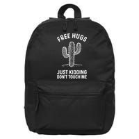 Free Hugs Just Kidding Don't Touch Me Cactus Not A Hugger TShirt 16 in Basic Backpack