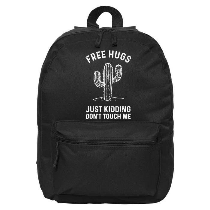 Free Hugs Just Kidding Don't Touch Me Cactus Not A Hugger TShirt 16 in Basic Backpack
