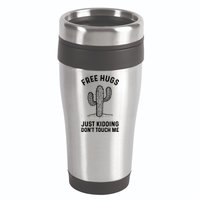 Free Hugs Just Kidding Don't Touch Me Cactus Not A Hugger TShirt 16oz Travel Tumbler